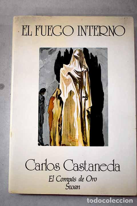 Libros: El fuego interno: Castaneda, Carlos.- Castaneda, Carlos