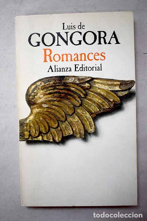 Libros: Romances: G&oacute;ngora y Argote, Luis de.- G&oacute;ngora y Argote, Luis de