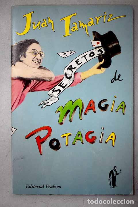 books: Secretos de magia potagia.- Tamariz, Juan
