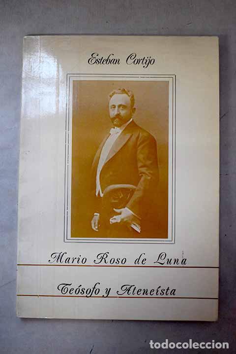 Libros: Mario Roso de Luna, te&oacute;sofo y atene&iacute;sta.- Cortijo, Esteban