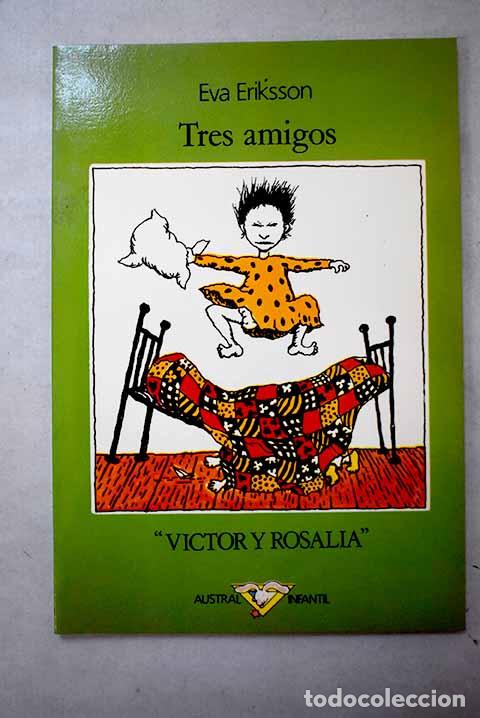 Libros: Tres amigos: Eriksson, Eva.- Eriksson, Eva