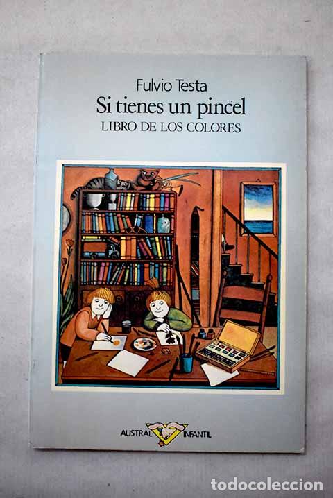 Libros: Si tienes un pincel: libro de los colores.- Testa, Fulvio