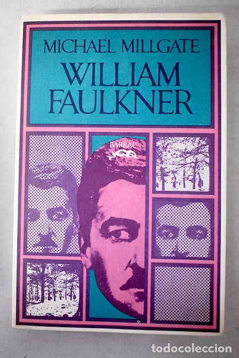 Libros: William Faulkner: Millgate, Michael.- Millgate, Michael