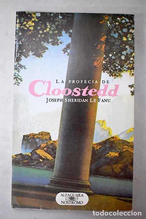 Libros: La profec&iacute;a de Cloostedd.- Le Fanu, Joseph Sheridan