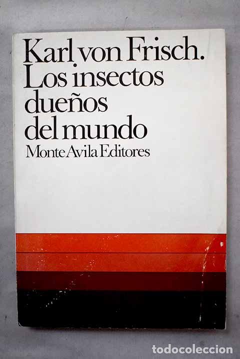 Libros: Los insectos due&ntilde;os del mundo.- Frisch, Karl von