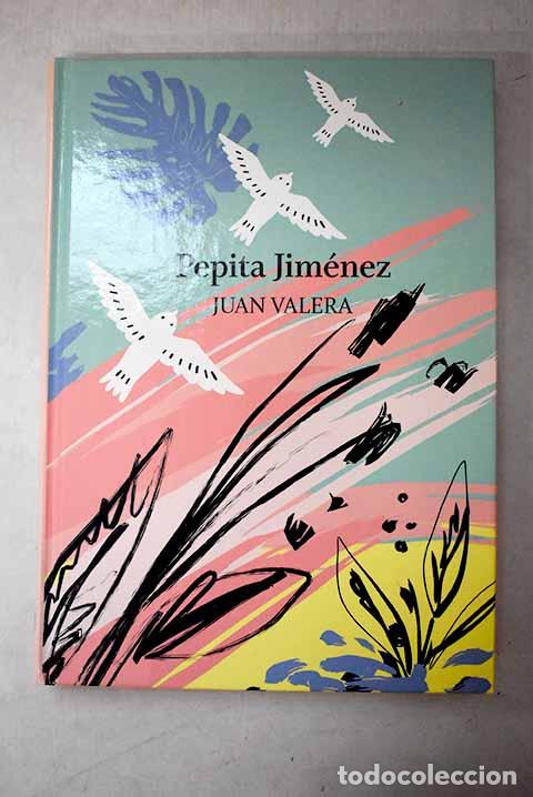 Libros: Pepita Jim&eacute;nez: Valera, Juan.- Valera, Juan