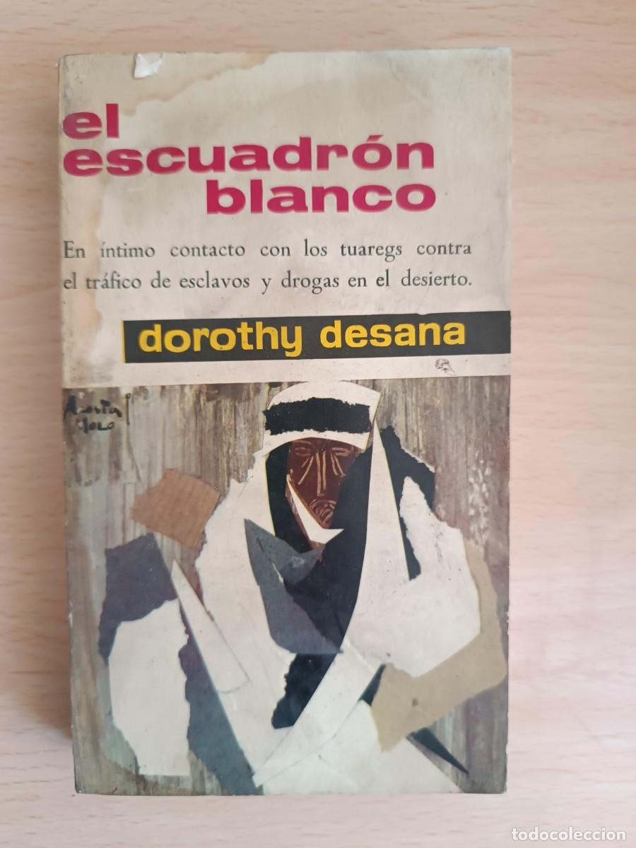 Libros: El escuadr&oacute;n blanco Dorothy Desana