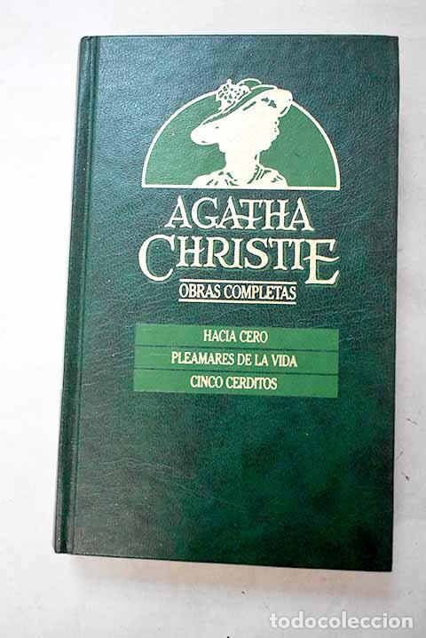Libros: Hacia cero ; Pleamares de la vida ; Cinco cerditos.- Christie, Agatha