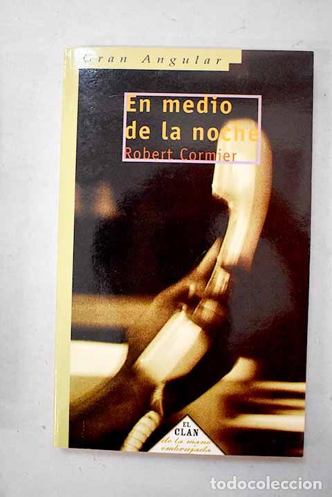 Libros: En medio de la noche.- Cormier, Robert
