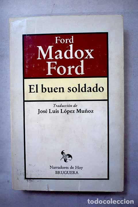 Libros: El buen soldado: una historia de pasi&oacute;n Beati Inmaculati .- Ford, Ford Madox