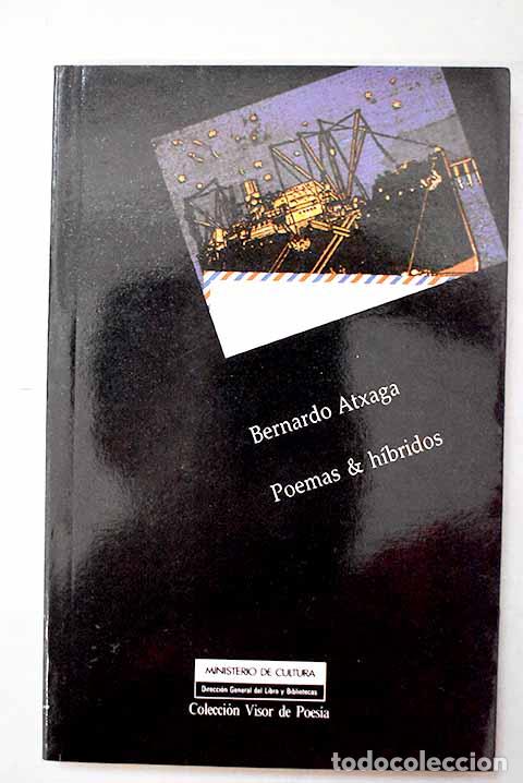 Libros: Poemas & h&iacute;bridos: (1974-1989).- Atxaga, Bernardo