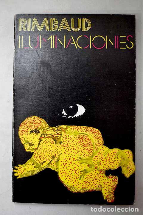 Libros: Iluminaciones: Rimbaud, Arthur.- Rimbaud, Arthur