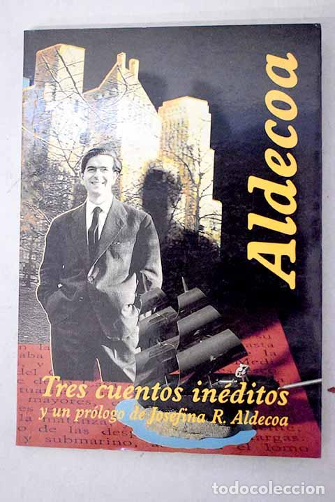 Livres: Tres cuentos in&eacute;ditos.- Aldecoa, Ignacio