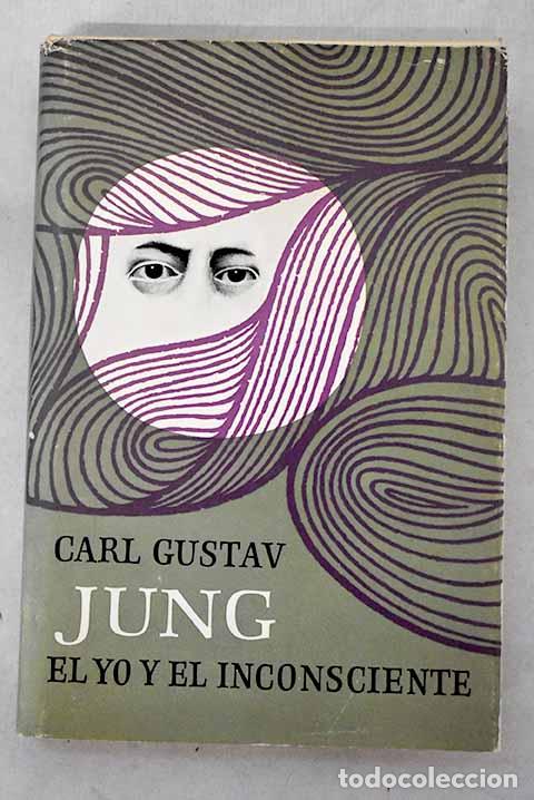 Livres: El yo y el inconsciente: Con un estudio preliminar sobre Freud y Jung.- Jung, Carl G.