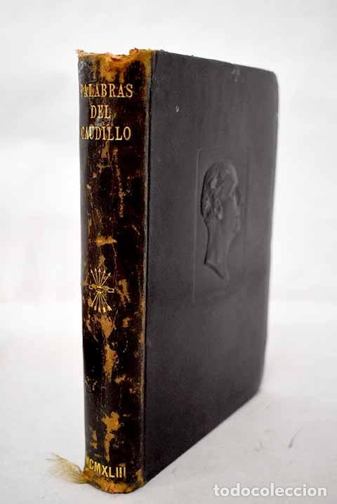 Livros em segunda m&atilde;o: Palabras del Caudillo: 19 abril 1937 - 7 diciembre 1942.- Franco Bahamonde, Francisco