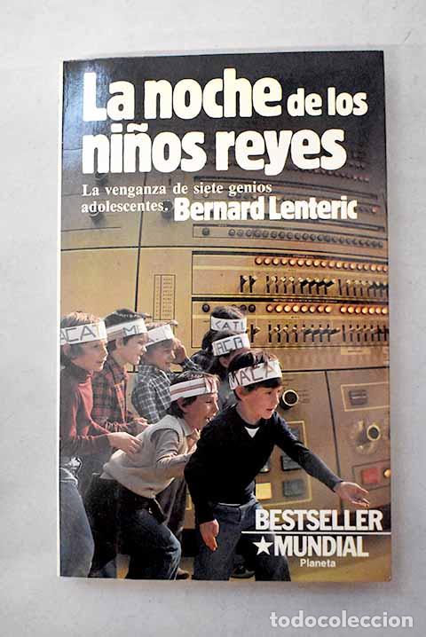 Livros em segunda m&atilde;o: La noche de los ni&ntilde;os reyes.- Lent&eacute;ric, Bernard