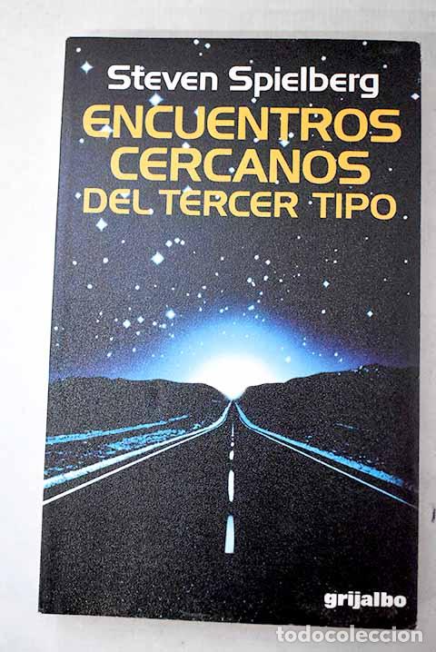 Libros: Encuentros cercanos del tercer tipo.- Spielberg, Steven