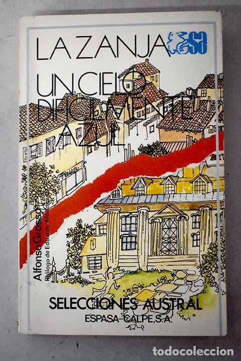 Libros: La zanja: Un cielo dificilmente azul.- Grosso, Alfonso