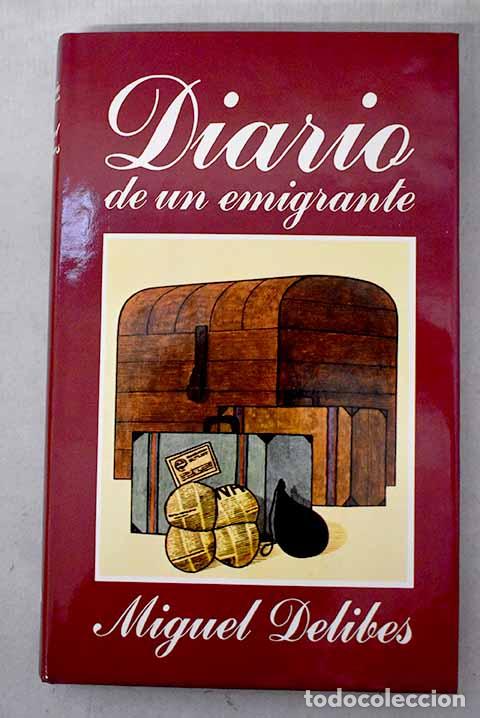Libros: Diario de un emigrante.- Delibes, Miguel