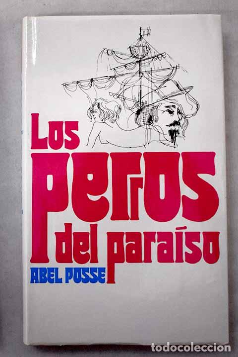 Libros: Los perros del para&iacute;so.- Posse, Abel