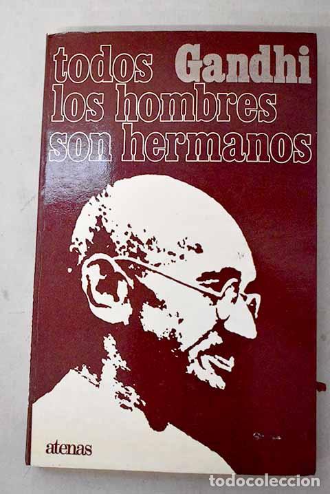 Libros: Todos los hombres son hermanos.- Gandhi, Mahatma