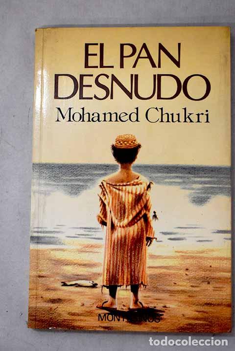 Libros: El pan desnudo: Sukri, Muhammad.- Sukri, Muhammad