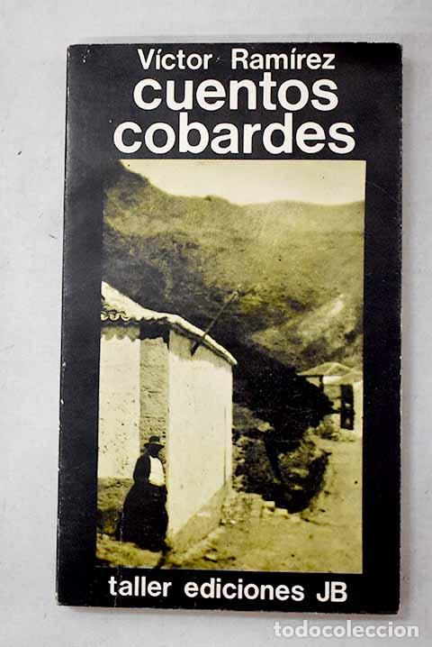 Libros: Cuentos cobardes: Ram&iacute;rez, V&iacute;ctor.- Ram&iacute;rez, V&iacute;ctor