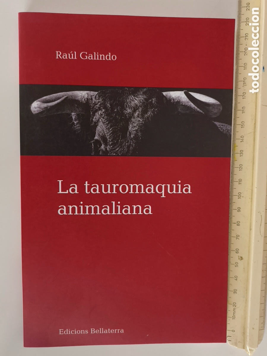 Libros: LA TAUROMAQUIA ANIMALIANA, Ra&uacute;l Galindo