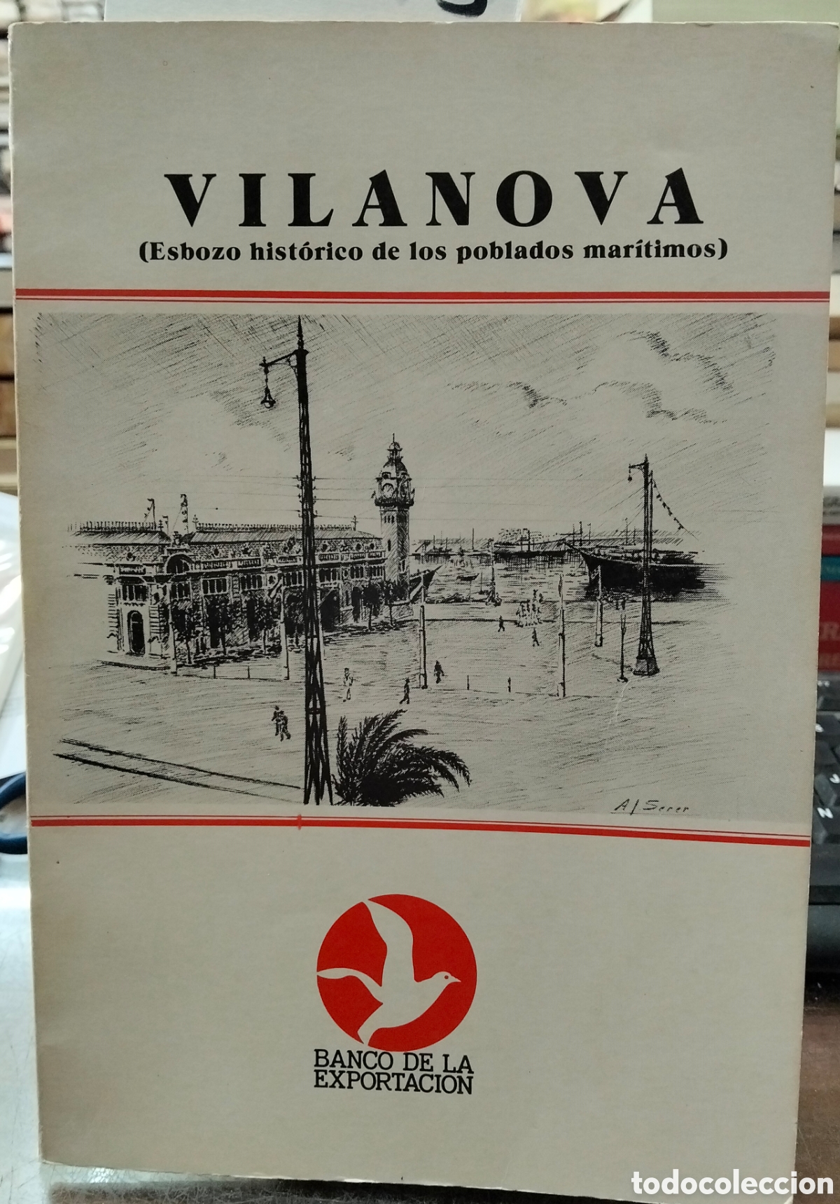 B&uuml;cher: VILANOVA. Esbozo Hist&oacute;rico de los Poblados Mar&iacute;timos. A&ntilde;o 1982 - DIEZ PEREZ,Joaqu&iacute;n