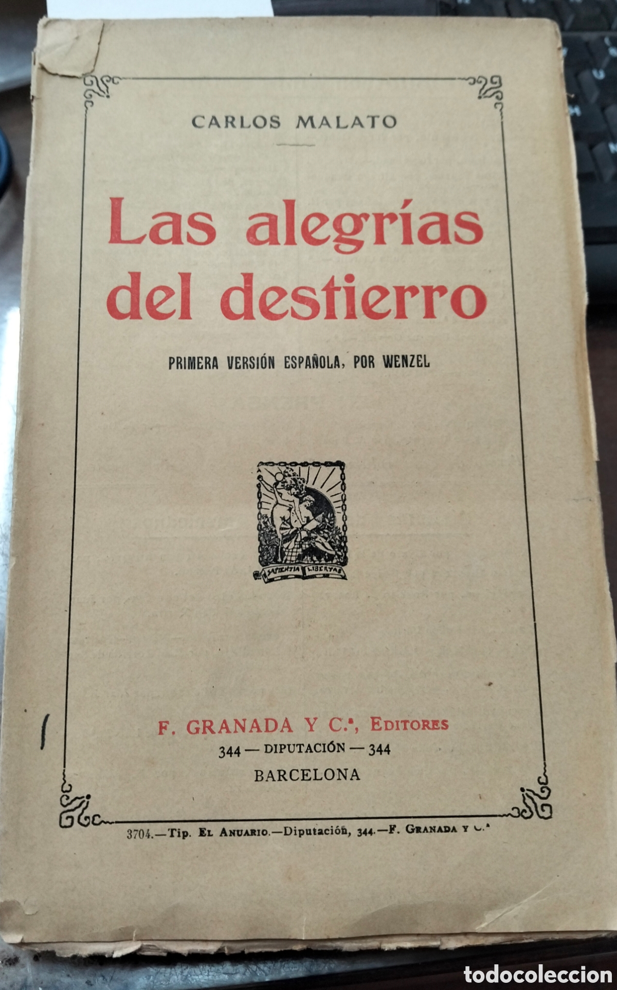 B&uuml;cher: LAS ALEGRIAS DEL DESTIERRO. Primera Versi&oacute;n Espa&ntilde;ola por Wenzel. A&ntilde;os 1920 - MALATO,Carlos