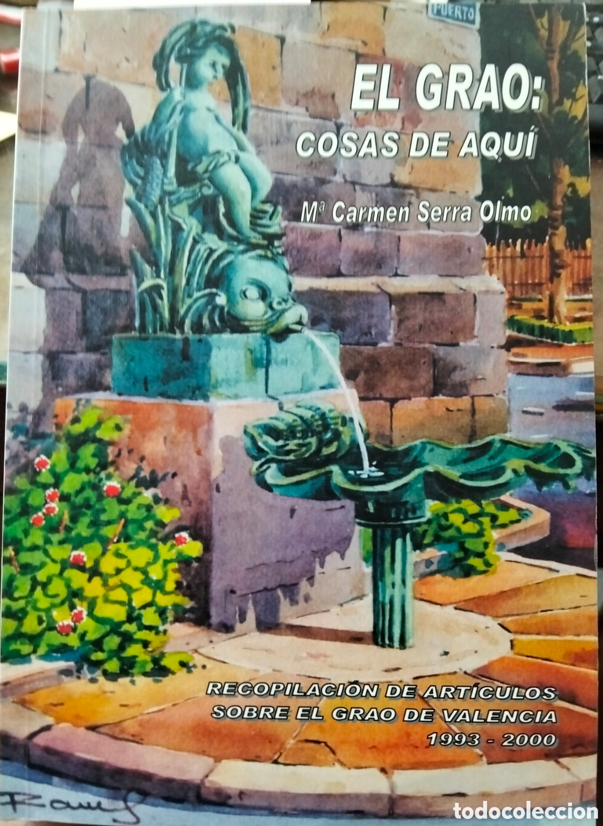 B&uuml;cher: EL GRAO COSAS DE AQUI. Recopilaci&oacute;n de Art&iacute;culos Sobre el Grao de Valencia 1993-2000. A&ntilde;o 2007 - SER