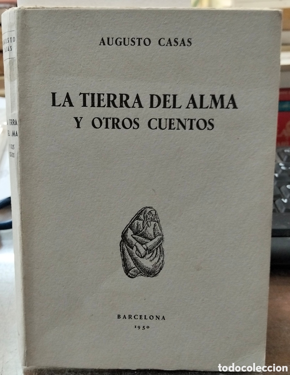 B&uuml;cher: LA TIERRA DEL ALMA Y OTROS CUENTOS. 1&ordf; Edici&oacute;n. A&ntilde;o 1950 - CASAS,Augusto