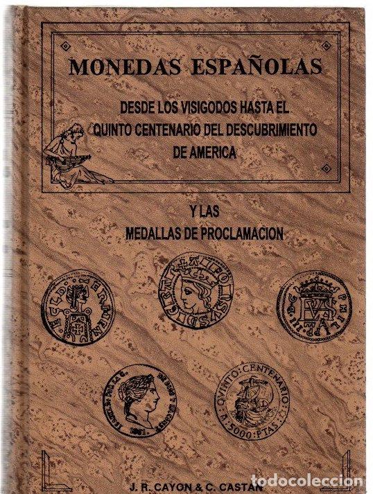 Livres: Monedas espa&ntilde;olas. Desde los visigodos hasta en quinto centenario del descubrimiento de Am&eacute;rica - Ca