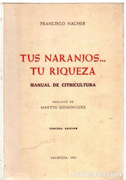 Livres: Tus naranjos... tu riqueza. Manual de citricultura - Nacher, Francisco