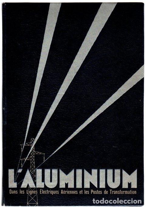 Livres: L'aluminium dans les lignes &eacute;lectriques a&eacute;riennes et les postes de transformation - NO CONSTA AUTOR