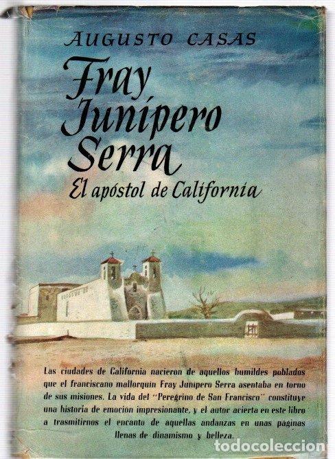 Libros: Fray Jun&iacute;pero Serra. El ap&oacute;stol de California - Casas, Augusto - Foto 1