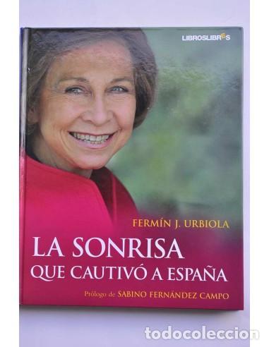 Libros: La sonrisa que cautiv&oacute; a Espa&ntilde;a - URBIOLA, Ferm&iacute;n J.