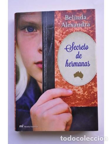 Libros: Secreto de hermanas - ALEXANDRA, Belinda - Foto 1