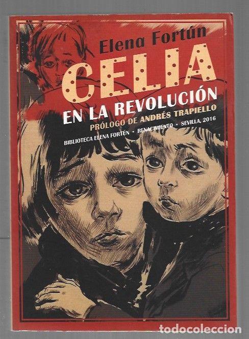Libros: CELIA Y LA REVOLUCION - FORTUN, ELENA