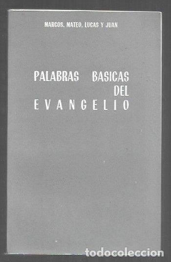 Livres: PALABRAS BASICAS DEL EVANGELIO - MARCOS / MATEO / LUCAS / JUAN