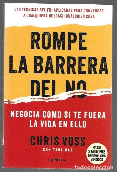 Livros em segunda m&atilde;o: ROMPE LA BARRERA DEL NO. NEGOCIA COMO SI TE FUERA LA VIDA EN ELLO - VOSS, CHRIS Y TAHL RAZ