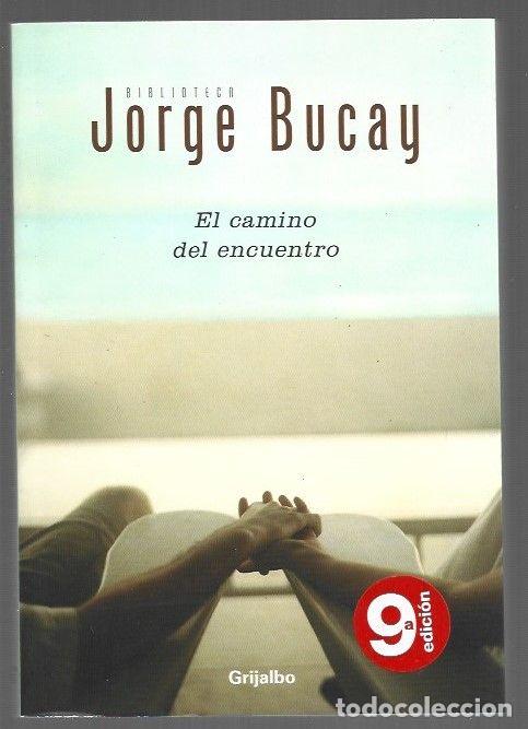 Libros: CAMINO DEL ENCUENTRO - EL - BUCAY, JORGE - Foto 1