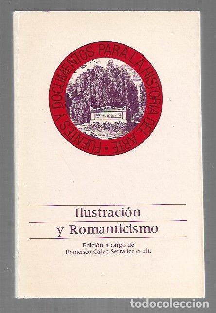 B&uuml;cher: ILUSTRACION Y ROMANTICISMO - CALVO SERRALLER, FRANCISCO (EDICION)