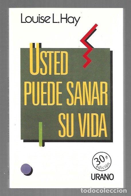 Libros: USTED PUEDE SANAR SU VIDA - HAY, LOUISE L. - Foto 1
