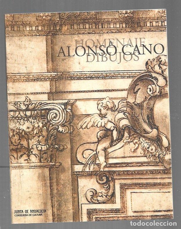 Libros: HOMENAJE A ALONSO CANO. DIBUJOS - GARCIA DE LA TORRE, FUENSANTA