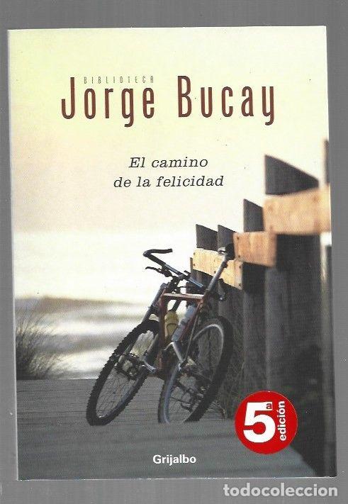 Libros: CAMINO DE LA FELICIDAD - EL - BUCAY, JORGE - Foto 1