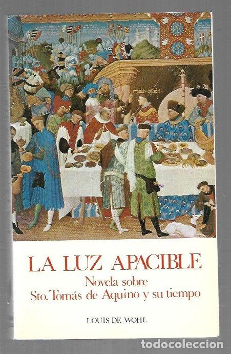 Libros: LUZ APACIBLE - LA - WOHL, LOUIS DE - Foto 1