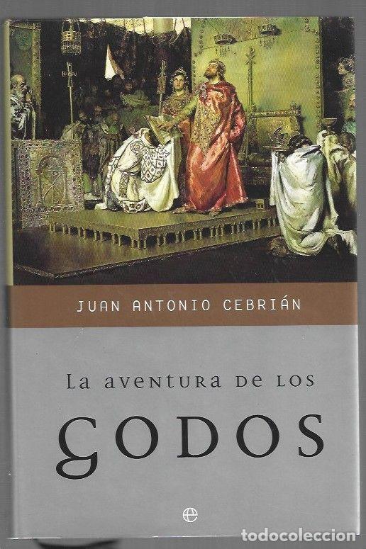 B&uuml;cher: AVENTURA DE LOS GODOS - LA - CEBRIAN, JUAN ANTONIO