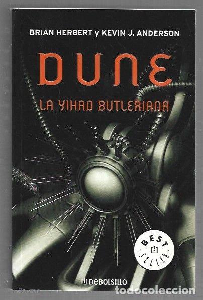 Libros: DUNE: LA YIHAD BUTLERIANA - HERBERT, BRIAN Y KEVIN J. ANDERSON