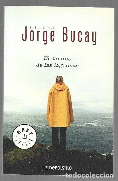 Libri di seconda mano: CAMINO DE LAS LAGRIMAS - EL - BUCAY, JORGE